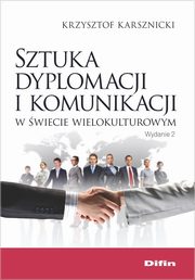 Sztuka dyplomacji i komunikacji w wiecie wielokulturowym, Karsznicki Krzysztof