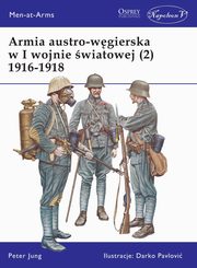 ksiazka tytu: Armia austro-wgierska w I wojnie wiatowej (2) 1916-1918 autor: Jung Peter