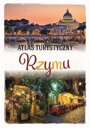 ksiazka tytu: Atlas turystyczny Rzymu autor: Kossowska Anna