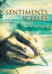 Sentiments scells, Stretke B.A.