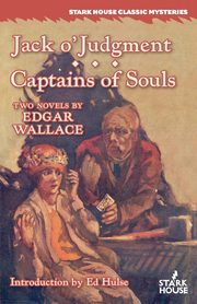 Jack o'Judgment / Captains of Souls, Wallace Edgar