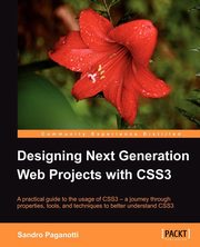 Designing Next Generation Web Projects with Css3, Paganotti Sandro