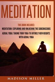Meditation, Miller Madison
