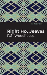Right Ho, Jeeves, Wodehouse P. G.