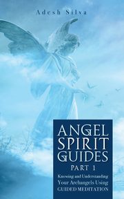 Angel Spirit Guides -, Silva Adesh