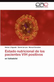 Estado nutricional de los pacientes VIH positivos, Aguado Hctor J