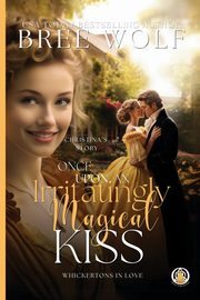 Once Upon an Irritatingly Magical Kiss, Wolf Bree
