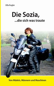 Die Sozia, die sich was traute, Kugler Ulla