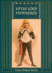 Little Lord Fauntleroy, Hodgson Burnett Frances