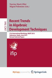 Recent Trends in Algebraic Development Techniques, 