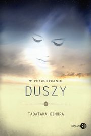 ksiazka tytu: W poszukiwaniu duszy autor: Kimura Tadataka