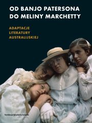 ksiazka tytu: Od Banjo Patersona do Meliny Marchetty autor: Helman Alicja, Olszowska Martyna