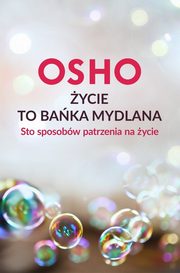 ycie to baka mydlana, Osho