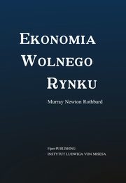 Ekonomia wolnego rynku, Murray Newton Rothbard