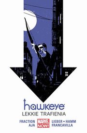 Hawkeye Tom 2 Lekkie trafienia, Fraction Matt, Aja David, Francavilla Francesco, Lieber Steve, Hamm Jesse