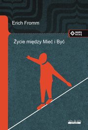 ycie midzy Mie i By, Fromm Erich