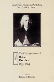 The Correspondence of Robert Dodsley, Dodsley Robert