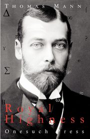 Royal Highness, Mann Thomas