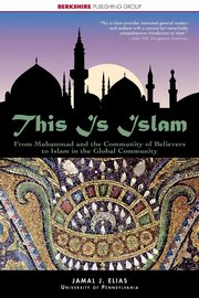 This Is Islam, Elias Jamal J.