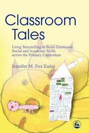 Classroom Tales, Fox Eades Jennifer M.