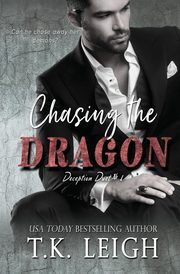 Chasing the Dragon, Leigh T.K.