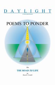 Poems to Ponder on the Road to Life, Avenell Bruce K.