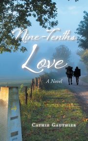 Nine-Tenths Love, Gauthier Cathie
