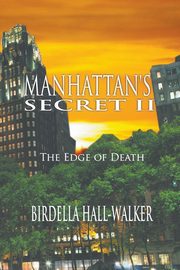 Manhattan's Secret II, Hall-Walker Birdella