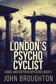 London's Psycho Cyclist, Broughton John