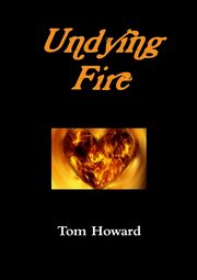 Undying Fire, Howard Tom