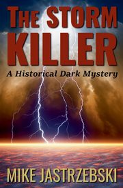 The Storm Killer, Jastrzebski Mike