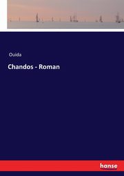 Chandos - Roman, Ouida