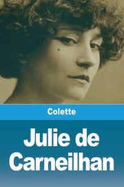 Julie de Carneilhan, Colette