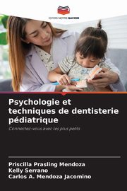 Psychologie et techniques de dentisterie pdiatrique, Prasling Mendoza Priscilla