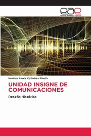UNIDAD INSIGNE DE COMUNICACIONES, Colindres Pinoth Norman Alexis