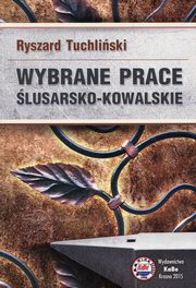 Wybrane prace lusarsko-kowalskie, Tuchliski Ryszard