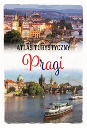 ksiazka tytu: Atlas turystyczny Pragi autor: Kantor Wojciech