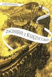 Zaginieni z Ksiycowa Lustrzanna Tom 2, Dabos Christelle