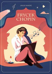 Frycek Chopin, Skworz Jakub