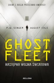 ksiazka tytu: Ghost Fleet Nastepna wojna wiatowa autor: Cole August