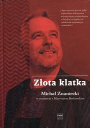 ksiazka tytu: Zota klatka autor: Borkowski Mateusz, Znaniecki Micha