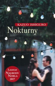 ksiazka tytu: Nokturny autor: Ishiguro Kazuo