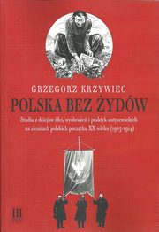 ksiazka tytu: Polska bez ydw autor: Krzywiec Grzegorz