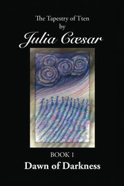 Dawn of Darkness, Caesar Julia