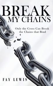 Break My Chains, Lewis Fay