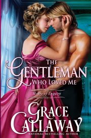 The Gentleman Who Loved Me, Callaway Grace