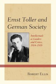 Ernst Toller and German Society, Ellis Robert