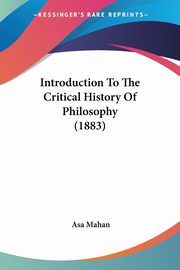 Introduction To The Critical History Of Philosophy (1883), Mahan Asa
