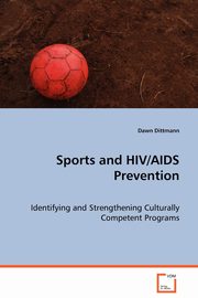 Sports and HIV/AIDS Prevention, Dittmann Dawn