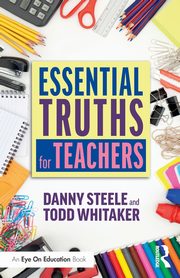 Essential Truths for Teachers, Steele Danny